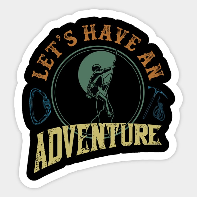 Let's Have An Adventure Climbing Sticker by Hariolf´s Mega Store